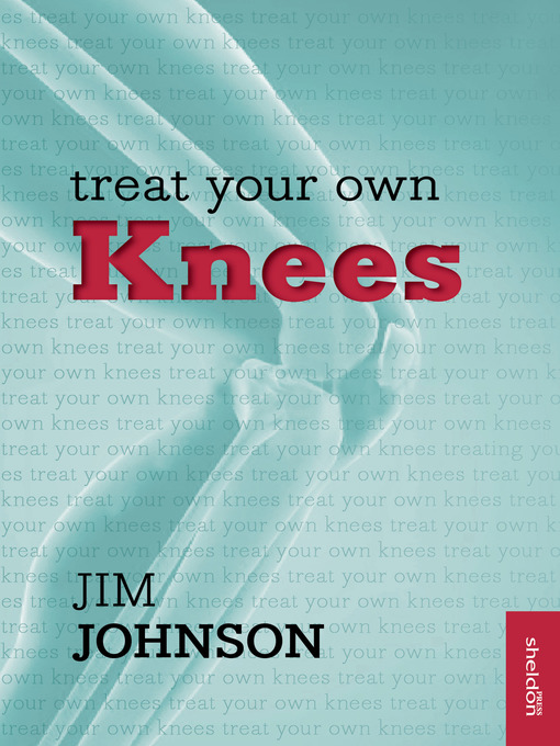 Title details for Treat Your Own Knees by Jim Johnson - Available